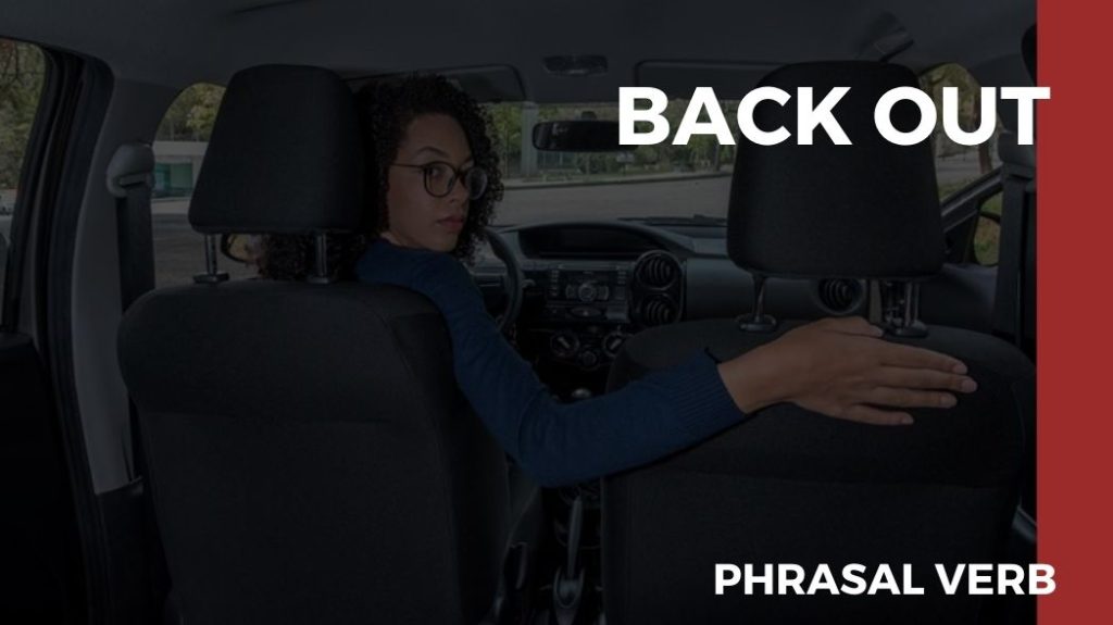 phrasal verb back out