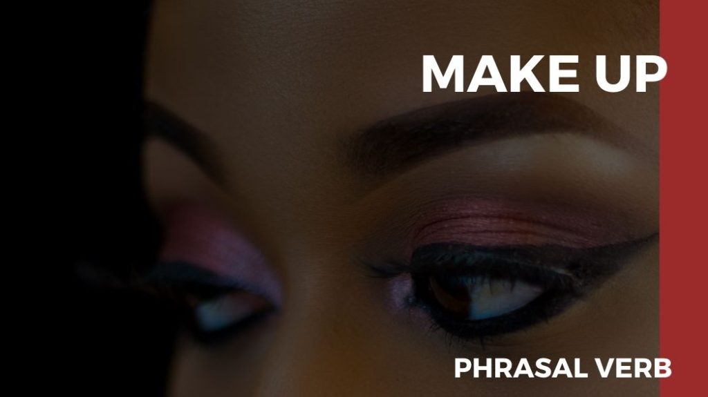 phrasal verb make up