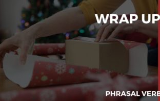 O que significa o Phrasal Verb Wrap Up?